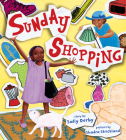 Sunday Shopping By Sally Derby Miller, Shadra Strickland (Illustrator) Cover Image