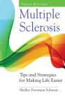 Multiple Sclerosis: Tips and Strategies for Making Life Easier By Shelley Peterman Schwarz Cover Image