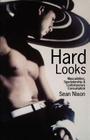 Hard Looks: Masculinities, Spectatorship & Contemporary Consumption By Sean Nixon Cover Image
