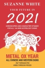Your Future in 2021: Horoscopes and Character Studies for All 144 New Astrology Signs By Suzanne White Cover Image