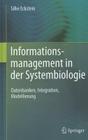 Informationsmanagement In der Systembiologie: Datenbanken, Integration, Modellierung Cover Image