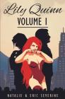 Lily Quinn - Volume 1 By Natalie Severine, Eric Severine Cover Image