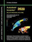 Autodesk Inventor 2020 - Belastungsanalyse (FEM): Viele praktische Übungen am Konstruktionsobjekt RADLADER By Christian Schlieder Cover Image