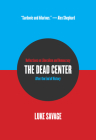 The Dead Center By Luke Savage Cover Image
