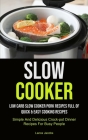 Slow Cooker: Low Carb Slow Cooker Pork Recipes Full Of Quick & Easy Cooking Recipes (Simple And Delicious Crock-pot Dinner Recipes By Lance Jacobs Cover Image