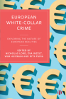 European White-Collar Crime: Exploring the Nature of European Realities Cover Image