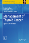 Management of Thyroid Cancer: Special Considerations (Head and Neck Cancer Clinics #2) By K. Alok Pathak (Editor), Richard W. Nason (Editor), Janice L. Pasieka (Editor) Cover Image