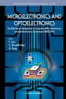 Microelectronics and Optoelectronics: The 25th Annual Symposium of Connecticut Microelectronics and Optoelectronics Consortium (Cmoc 2016) (Selected Topics in Electronics and Systems #60) By Faquir C. Jain (Editor), C. Broadbridge (Editor), Hong Tang (Editor) Cover Image