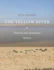The Yellow River: A Natural and Unnatural History (Yale Agrarian Studies Series) By Ruth Mostern Cover Image