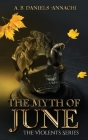 The Myth of June By A. B. Daniels-Annachi Cover Image
