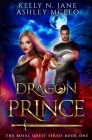 Dragon Prince By Ashley McLeo, Kelly N. Jane Cover Image
