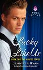Lucky Like Us: Book Two: The Hunted Series Cover Image