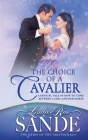 The Choice of a Cavalier By Linda Rae Sande Cover Image