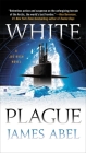 White Plague (A Joe Rush Novel #1) Cover Image