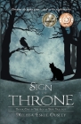 Sign of the Throne: Book One in the Solas Beir Trilogy By Melissa Eskue Ousley, Laura Meehan (Editor), C. E. Moore (Editor) Cover Image