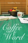 Coffee & the Word By Geraldine Turner Cover Image