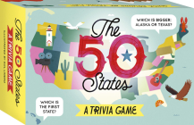 The 50 States: A Trivia Game: Test your knowledge of the 50 states! By Sol Linero (Illustrator), Ellie Dix (Designed by), Gabrielle Balkan Cover Image