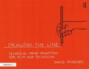 Drawing the Line: Technical Hand Drafting for Film and Television Cover Image