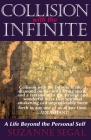 Collision with the Infinite: A Life Beyond the Personal Self Cover Image
