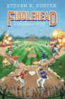 Fiddlehead: A Baseball Story Cover Image