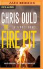 The Fire Pit By Chris Ould, Matt Addis (Read by) Cover Image