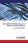 Controlled 'Friends Group' in Recommender Systems Cover Image