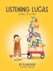 Listening Lucas Listens to Letters By Pat Blankenship, Linden Eller (Illustrator) Cover Image