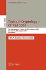 Topics in Cryptology -- Ct-Rsa 2006: The Cryptographers' Track at the Rsa Conference 2006, San Jose, Ca, Usa, February 13-17, 2005, Proceedings By David Pointcheval (Editor) Cover Image