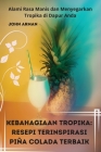 Kebahagiaan Tropika: Resepi Terinspirasi Piña Colada Terbaik Cover Image