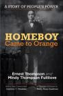 Homeboy Came to Orange: A Story of People's Power By Mindy Thompson Fullilove, Coleman A. Young (Introduction by), Dominic T. Moulden (Introduction by) Cover Image