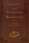 Victorian Relativity: Radical Thought and Scientific Discovery By Christopher Herbert Cover Image