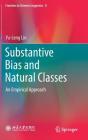 Substantive Bias and Natural Classes: An Empirical Approach (Frontiers in Chinese Linguistics #8) By Yu-Leng Lin Cover Image