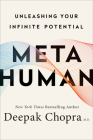 Metahuman: Unleashing Your Infinite Potential By Deepak Chopra, M.D. Cover Image