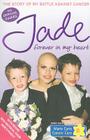 Forever in My Heart: The Story of My Battle Against Cancer By Jade Goody Cover Image