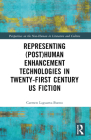 Representing (Post)Human Enhancement Technologies in Twenty-First Century Us Fiction (Perspectives on the Non-Human in Literature and Culture) Cover Image