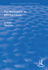 The Headteacher as Effective Leader (Routledge Revivals) By Bill Boyle, Paul Clarke Cover Image