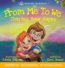 From Me To We: Sharing Your Happy By Eevi Jones, Edwin Daboin (Illustrator) Cover Image