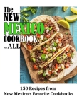 The New Mexico Cookbook For All: 150 Recipes from New Mexico's Favorite Cookbook By Bertrand Davis Cover Image