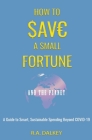 How to Save a Small Fortune - And The Planet By R. a. Dalkey Cover Image