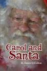 Carol and Santa By Karen Cotton, Dave Shelles (Editor) Cover Image