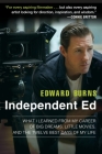 Independent Ed: What I Learned from My Career of Big Dreams, Little Movies, and the Twelve Best Days of My Life By Edward Burns, Todd Gold Cover Image