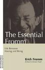 Essential Fromm: Life Between Having and Being By Erich Fromm, Rainer Funk (Editor) Cover Image