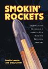 Smokin' Rockets: The Romance of Technology in American Film, Radio and Television, 1945-1962 Cover Image