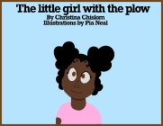 The Little Girl with the Plow! Cover Image