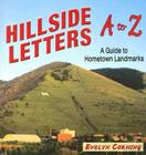 Hillside Letters A to Z: A Guide to Hometown Landmarks By Evelyn Corning Cover Image