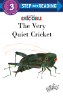 The Very Quiet Cricket (Step into Reading) By Eric Carle Cover Image