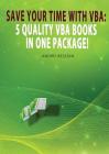VBA Bible: Save Your Time with VBA: 5 Quality VBA Books In One Package! Cover Image