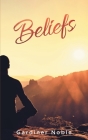 Beliefs By Gardiner Noble Cover Image