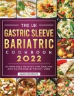 The Gastric Sleeve Bariatric Cookbook: Affordable Recipes for Healing and Sustainable Weight Loss By Naomi Burrows Cover Image