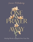One Prayer Away: Healing Words to Speak Over Your Day (90 Devotions for Women) By Lauren Fortenberry Cover Image